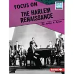 FOCUS ON THE HARLEM RENAISSANCE