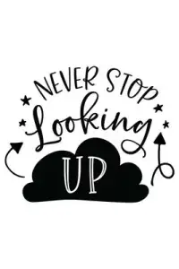 在飛比找博客來優惠-Never Stop Looking Up: Lined B