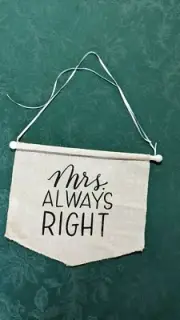 Mrs. Always Right Canvas Chair Sign