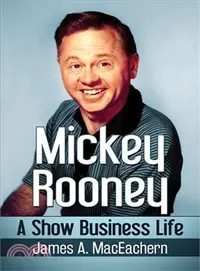 在飛比找三民網路書店優惠-Mickey Rooney ─ A Show Busines