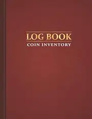 Coin Inventory Log - Red: Catalog and Organize Coins with this Logbook for Coin Collectors (Value & Record Note Book)