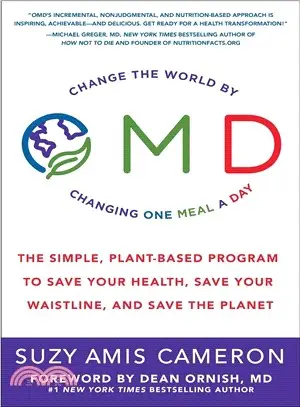 OMD ― The Simple, Plant-based Program to Save Your Health, Save Your Waistline, and Save the Planet