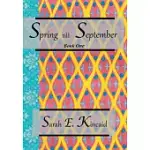 SPRING TILL SEPTEMBER: BOOK ONE