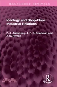 在飛比找三民網路書店優惠-Ideology and Shop-Floor Indust