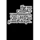 If You Run Like You Mouth You’’d Be in Good Shape: Composition Lined Notebook Journal Funny Gag Gift
