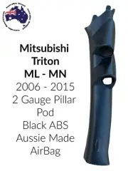 to suit MITSUBISHI MN TRITON Airbag Model 2 X GAUGE PILLAR POD "NEW" NOT PAINTED