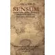 Sensum: Definition: Sense, Instinct, Sensation, Feeling, Thought, Intuition...