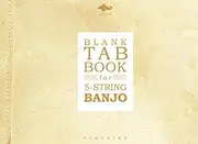Blank Tab Book for 5-String Banjo: Notebook and Staff Paper in Traveler Format (German Edition)