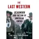 The Last Western: Deadwood and the End of American Empire