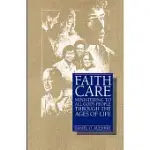 FAITHCARE MINISTERING TO ALL GOD’S PEOPLE THROUGH THE AGES OF LIFE