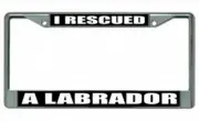 I Rescued A Labrador Photo License Plate Frame Free Screw Caps with this Frame