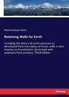 Retaining Walls for Earth: Including the theory of earth-pressure as developed f