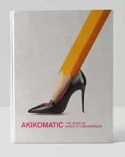 Akikomatic: The Work of Akiko Stehrenberger (Second Edition) [Hardback]