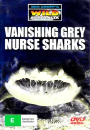 Ben Cropp's Wild Australia Vanishing Grey Nurse Sharks DVD