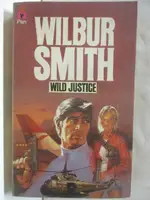 WILD JUSTICE_WILBUR SMITH【T3／原文小說_BBU】書寶二手書