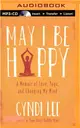 May I Be Happy ― A Memoir of Love, Yoga, and Changing My Mind