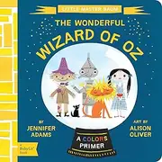 Wonderful Wizard of Oz: A Colors Primer