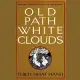 Old Path White Clouds: Walking in the Footsteps of the Buddha; Library Edition