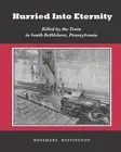 Hurried Into Eternity: Killed by the Train in South Bethlehem, Pennsylvania by R