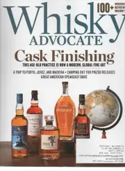 Whisky Advocate Magazine Spring 2024 Cask Finishing,A Trip to Porto,Jerez, Mader