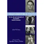 SELF-DESTRUCTION: THE RISE, FALL, AND REDEMPTION OF U.S. SENATOR DANIEL B. BREWSTER