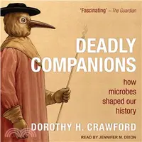 在飛比找三民網路書店優惠-Deadly Companions ― How Microb