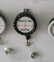 "Don't Be Tachy" Retractable ID Name Badge Holder-Slide