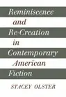 Reminiscence and Re-creation in Contemporary American Fiction by Stacey Olster