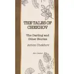 THE TALES OF CHEKHOV: THE DARLING AND OTHER STORIES
