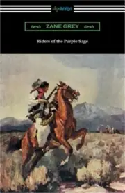 Riders of the Purple Sage: (illustrated by W. Herbert Dunton) (Paperback or Soft