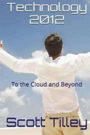 Technology 2012: To the Cloud and Beyond by Scott Tilley (English) Paperback Boo