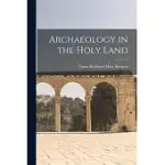 ARCHAEOLOGY IN THE HOLY LAND