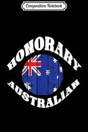 Composition Notebook: Australia Day Honorary Australian Flag Funny Journal/Notebook Blank Lined Ruled 6x9 100 Pages