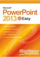 Microsoft PowerPoint 2013 超 Easy