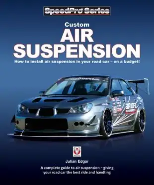 Custom Air Suspension: How to Install Air Suspension in Your Road Car-On a Budget!