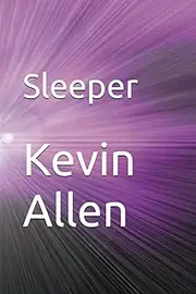 [Kevin Allen] Sleeper
