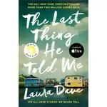 THE LAST THING HE TOLD ME：NOW A MAJOR APPLE TV SERIES STARRING JENNIFER GARNER AND NIKOLAJ COSTER/LAURA DAVE【三民網路書店】