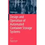 DESIGN AND OPERATION OF AUTOMATED CONTAINER STORAGE SYSTEMS