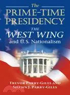 在飛比找三民網路書店優惠-The Prime-time Presidency: The