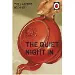 THE LADYBIRD BOOK OF THE QUIET NIGHT IN (LADYBIRDS FOR GROWN-UPS)