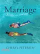 Marriage-Sink or Swim ─ Chapters from Cheryl Petersen, "21st Century Science and Health With Key to the Scriptures" (4th Edition), a Revision of Mary Baker Eddy "Science