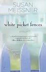 Susan Meissner White Picket Fences (Paperback)