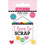 Bella Blvd Let's Scrapbook! Bella-Pops 3D Stickers Scrap Banner*