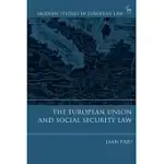 THE EUROPEAN UNION AND SOCIAL SECURITY LAW