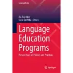 LANGUAGE EDUCATION PROGRAMS: PERSPECTIVES ON POLICIES AND PRACTICES