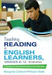 Teaching Reading to English Learners, Grades 6 - 12: A Framework for Improving