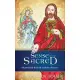 Sense of the Sacred: Illuminated Book of Catholic Prayers