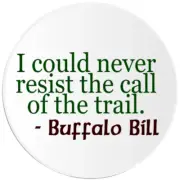 I Could Never Resist Call Of Trail Buffalo Bill - 3 Pack Circle Stickers 3 Inch