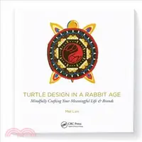 在飛比找三民網路書店優惠-Turtle Design in a Rabbit Age 