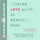 Keeping Love Alive As Memories Fade ─ The 5 Love Languages and the Alzheimer's Journey